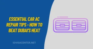 Essential Car AC Repair Tips - How to Beat Dubai’s Heat