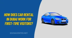 How Does Car Rental in Dubai Work for First-Time Visitors