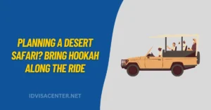 Planning a Desert Safari Bring Hookah Along the Ride