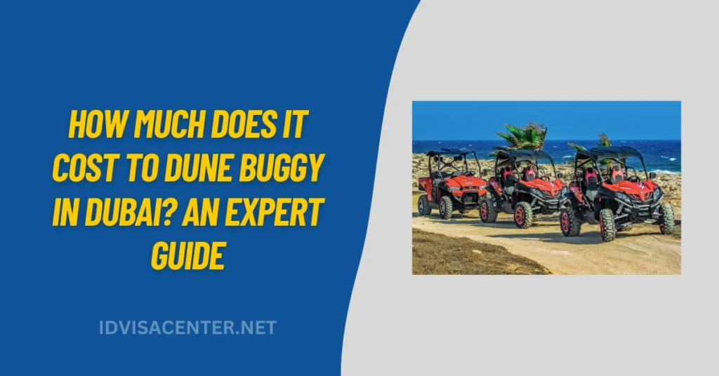 How Much Does It Cost to Dune Buggy in Dubai