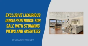 Exclusive Luxurious Dubai Penthouse for Sale with Stunning Views and Amenities