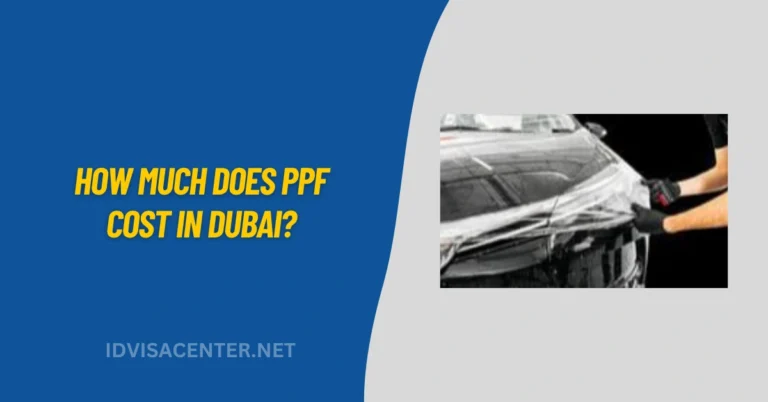 How Much Does PPF Cost in Dubai
